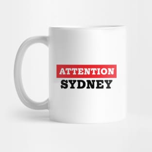 Attention Sydney Mug